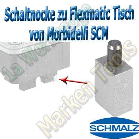 Schaltnocke SCHA-NOCK 12x8x21.8 VCBL-S6 zur Verwendung der Sauger VCBL-S6 mit Flexmatic Tisch von Morbidelli SCM
